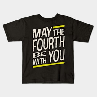 may-the-fourth-be-with-you Kids T-Shirt